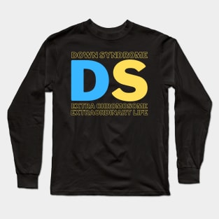 Down Syndrome - Extra Chromosome - Extraordinary Life - Dark Long Sleeve T-Shirt